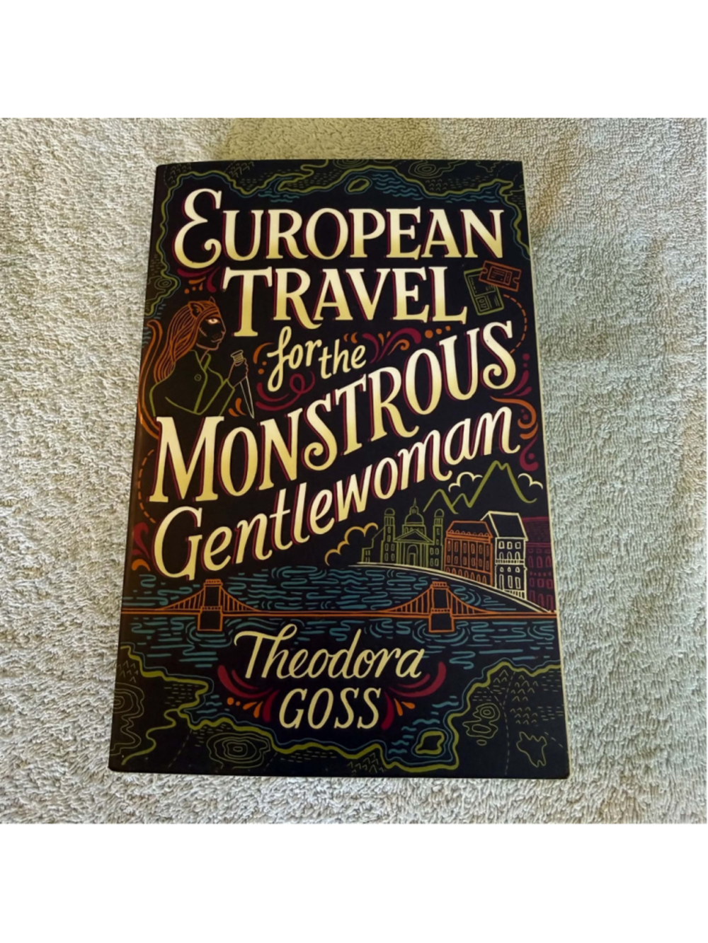 Saga Press European Travel for the Monstrous Gentlewoman Book